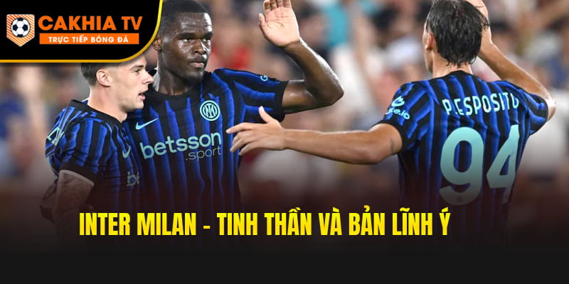 Inter Milan – Tinh thần và bản lĩnh Ý