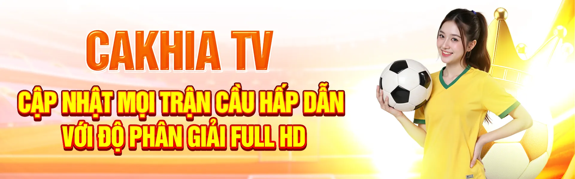 CaKhia TV - Link Cà Khịa TV Trực Tuyến Mỗi Ngày 1 cakhiatv banner1