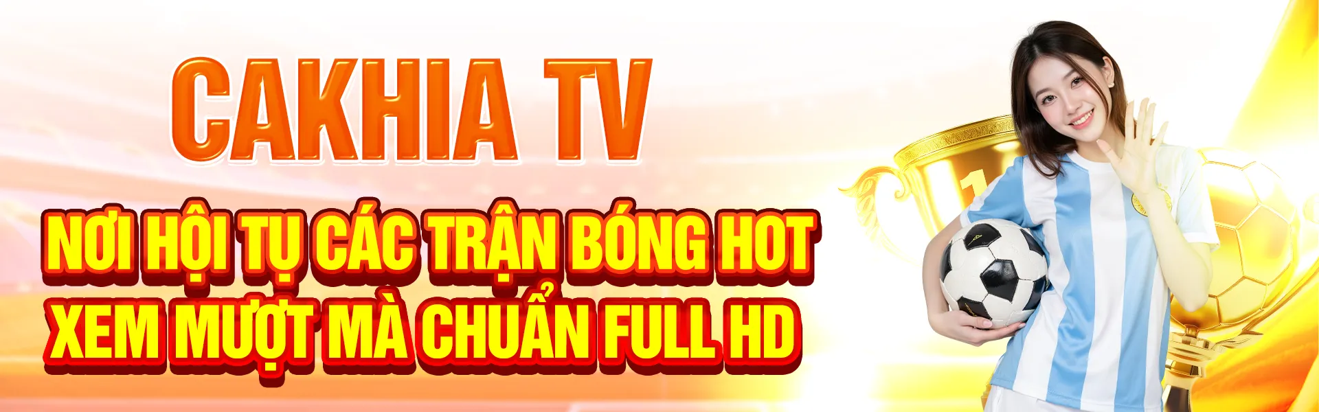 CaKhia TV - Link Cà Khịa TV Trực Tuyến Mỗi Ngày 2 cakhiatv banner2