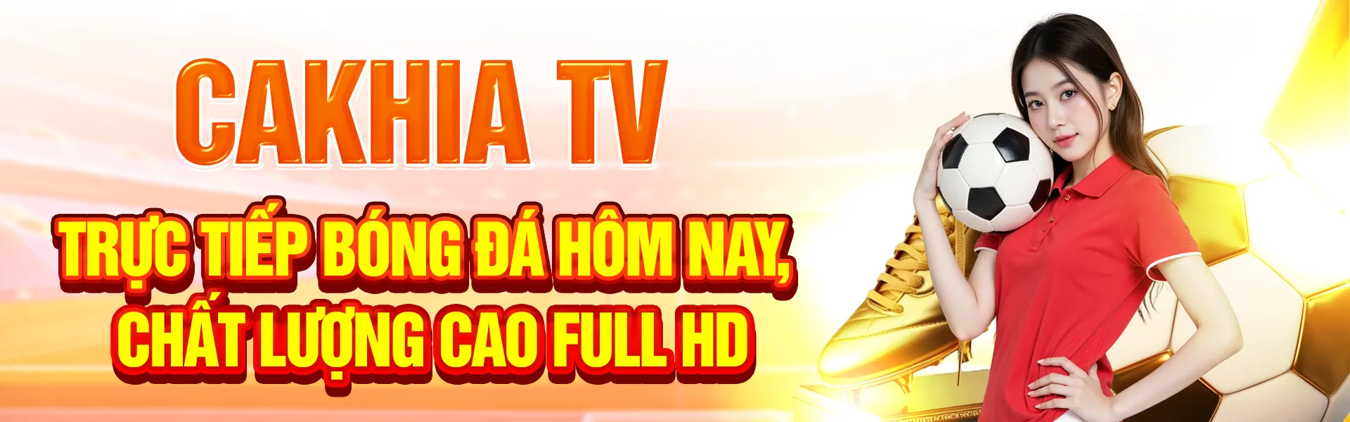 CaKhia TV - Link Cà Khịa TV Trực Tuyến Mỗi Ngày 3 cakhiatv banner3