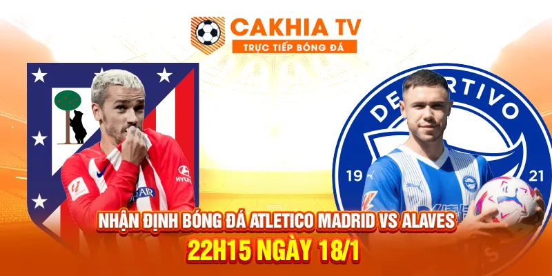 nhan dinh bong da atletico madrid vs alaves 8 11zon